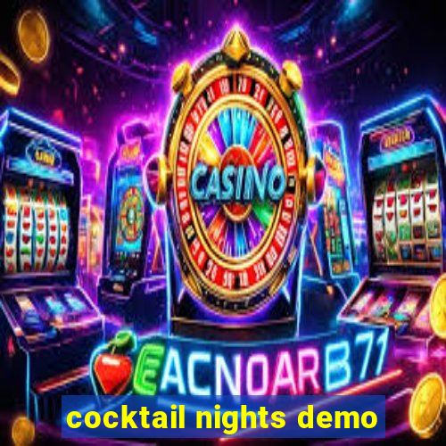 cocktail nights demo